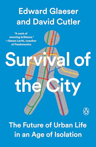 Beispielbild fr Survival of the City: The Future of Urban Life in an Age of Isolation zum Verkauf von Decluttr
