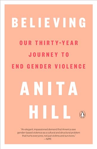 Stock image for Believing: Our Thirty-Year Journey to End Gender Violence for sale by ThriftBooks-Atlanta