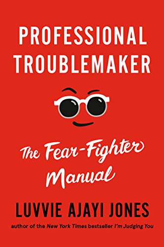Beispielbild fr Professional Troublemaker: The Fear-Fighter Manual zum Verkauf von ThriftBooks-Atlanta