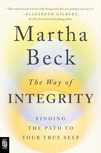 9780593298787: The Way of Integrity: Finding the Path to Your True Self