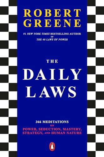 Stock image for The Daily Laws: 366 Meditations on Power, Seduction, Mastery, Strategy, and Human Nature [Paperback] Greene, Robert for sale by Lakeside Books