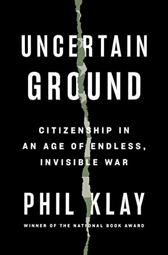 9780593299241: Uncertain Ground: Citizenship in an Age of Endless, Invisible War