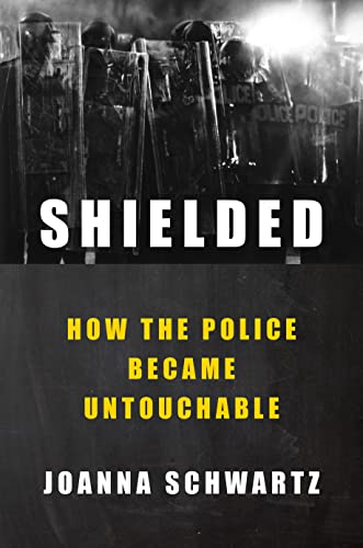 Stock image for Shielded: How the Police Became Untouchable (SIGNED) for sale by Read Books