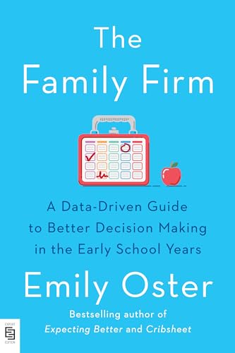 Stock image for The Family Firm: A Data-Driven Guide to Better Decision Making in the Early School Years for sale by Kennys Bookshop and Art Galleries Ltd.