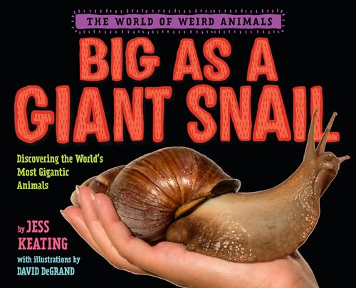 9780593300848: Big as a Giant Snail (The World of Weird Animals)
