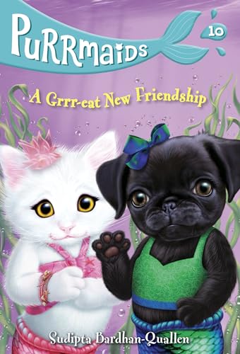 Stock image for Purrmaids #10: A Grrr-Eat New Friendship for sale by ThriftBooks-Dallas