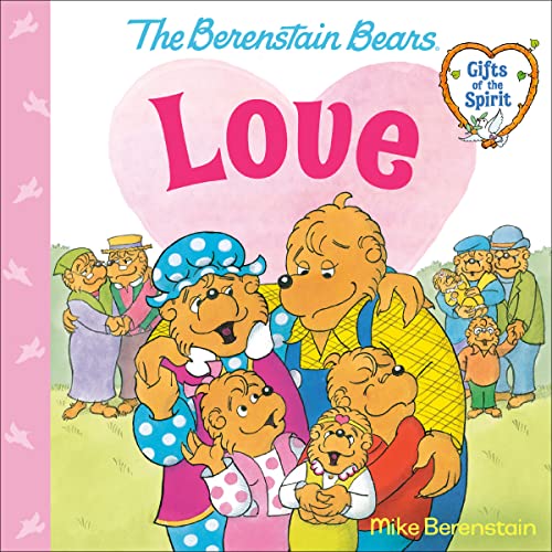 Stock image for Love (Berenstain Bears Gifts of the Spirit) for sale by Kennys Bookshop and Art Galleries Ltd.