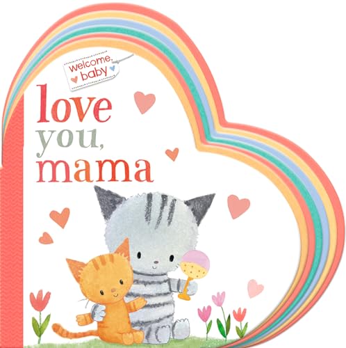 Beispielbild fr Welcome, Baby: Love You, Mama zum Verkauf von ZBK Books