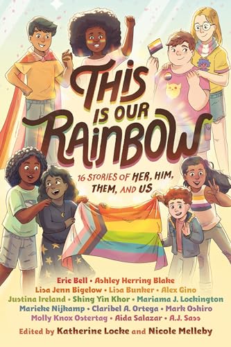 Beispielbild fr This Is Our Rainbow: 16 Stories of Her, Him, Them, and Us zum Verkauf von SecondSale