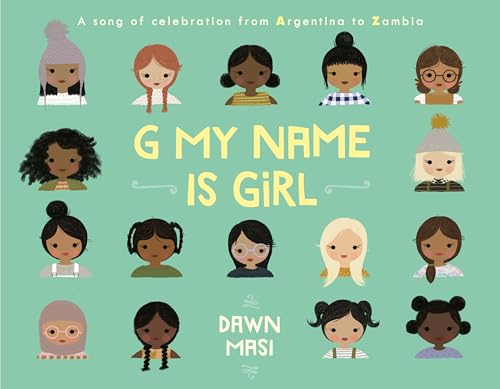 Beispielbild fr G My Name Is Girl : A Song of Celebration from Argentina to Zambia zum Verkauf von Better World Books
