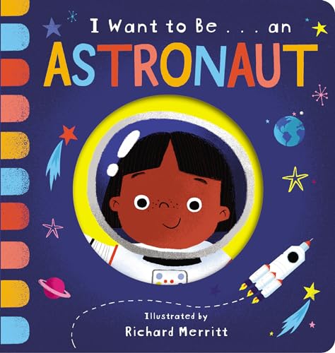 Stock image for I Want to Be. an Astronaut for sale by Hippo Books