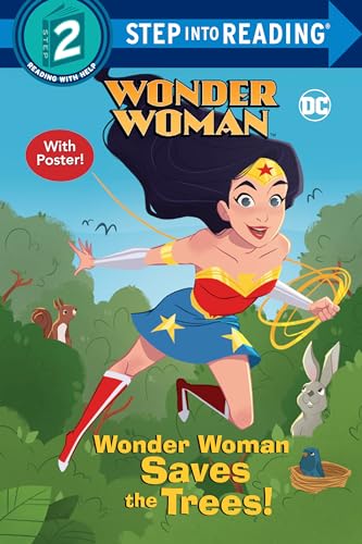Stock image for Wonder Woman Saves the Trees! (DC Super Heroes: Wonder Woman). Step Into Reading(R)(Step 2) for sale by Blackwell's