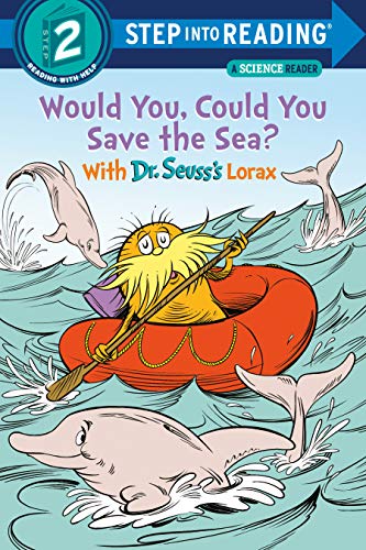 Beispielbild fr Would You, Could You Save the Sea? With Dr. Seuss's Lorax (Step into Reading) zum Verkauf von Reliant Bookstore