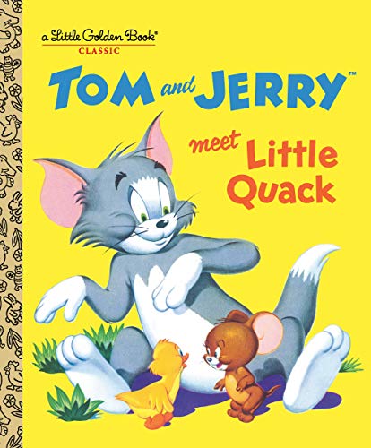9780593306444: Tom and Jerry Meet Little Quack (Tom & Jerry) (Little Golden Book)