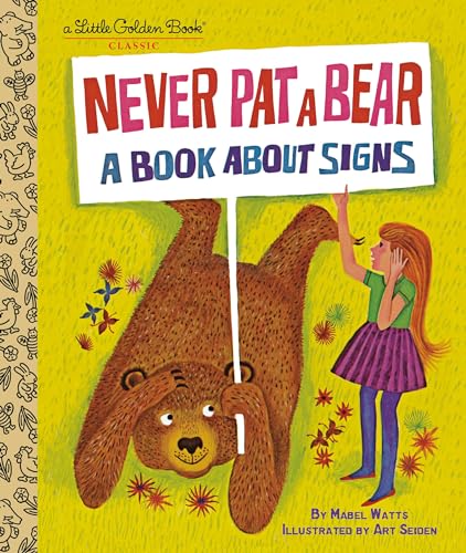Beispielbild fr Never Pat a Bear: A Book about Signs zum Verkauf von ThriftBooks-Atlanta