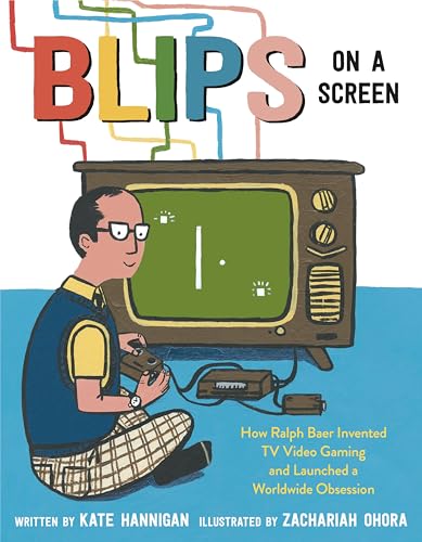 Beispielbild fr Blips on a Screen : How Ralph Baer Invented TV Video Gaming and Launched a Worldwide Obsession zum Verkauf von Better World Books