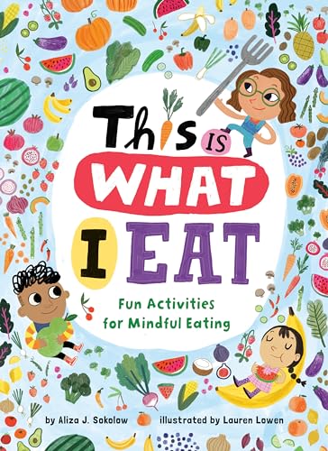 Stock image for This Is What I Eat: Fun Activities for Mindful Eating for sale by Books Unplugged