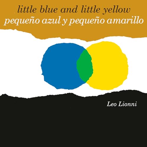 Imagen de archivo de Pequeo Azul y Pequeo Amarillo (Little Blue and Little Yellow, Spanish-English Bilingual Edition) : Edicin Bilinge Espaol/ingls a la venta por Better World Books