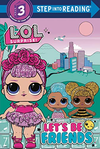 9780593310021: Let's Be Friends (L.o.l. Surprise!: Step into Reading, Step 3)
