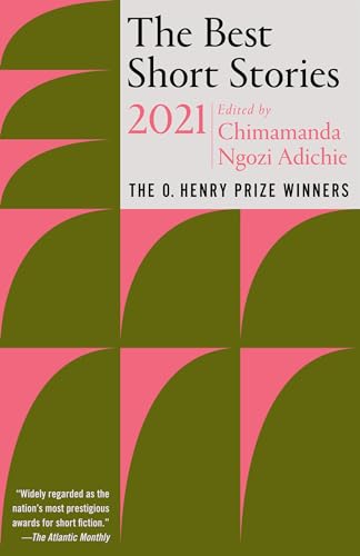 Beispielbild fr The Best Short Stories 2021: The O. Henry Prize Winners (The O. Henry Prize Collection) zum Verkauf von Dream Books Co.
