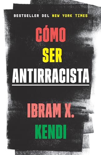 9780593313114: Cmo ser antirracista / How to Be an Antiracist (Spanish Edition)