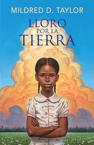 9780593313251: Lloro por la tierra / Roll of Thunder, Hear My Cry (Spanish Edition)