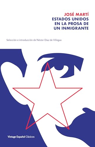 Beispielbild fr Estados Unidos en la prosa de un inmigrante / The United States in the Prose of an Immigrant: Seleccin y prlogo de Nstor Daz de Villegas / . by Nsto r Daz de Villegas (Spanish Edition) zum Verkauf von Friends of  Pima County Public Library