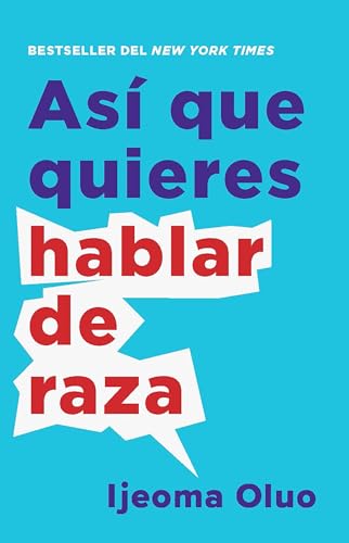 Stock image for As Que Quieres Hablar de Raza / So You Want to Talk about Race for sale by ThriftBooks-Atlanta