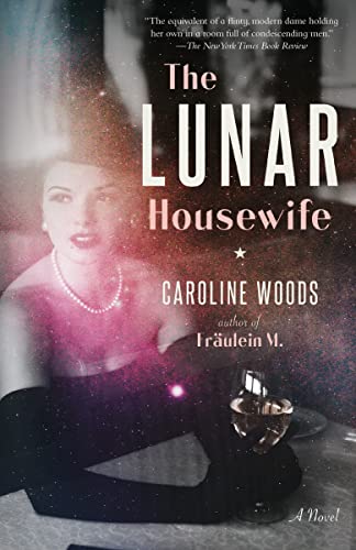 Beispielbild fr The Lunar Housewife: A Novel zum Verkauf von BooksRun