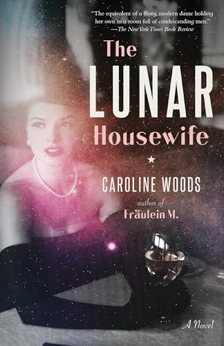 9780593315385: The Lunar Housewife: A Novel