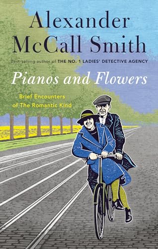 Beispielbild fr Pianos and Flowers : Brief Encounters of the Romantic Kind zum Verkauf von Better World Books: West