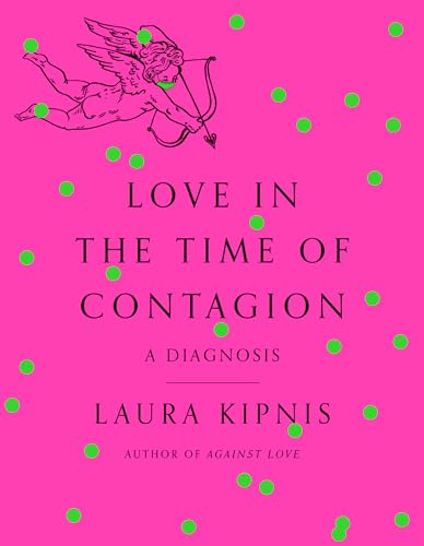 Beispielbild fr Love in the Time of Contagion : A Diagnosis zum Verkauf von Better World Books