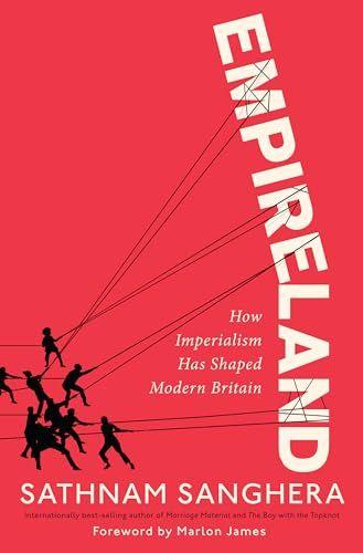 Beispielbild fr Empireland: How Imperialism Has Shaped Modern Britain zum Verkauf von BooksRun