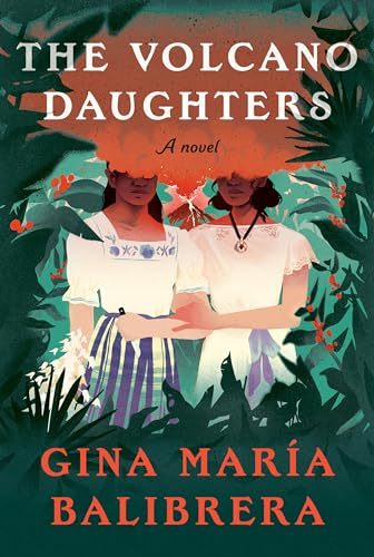 

The Volcano Daughters: A Novel