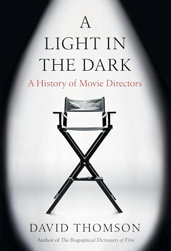 Stock image for A Light in the Dark: A History of Movie Directors for sale by Dream Books Co.