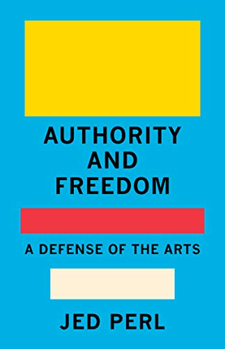 9780593320051: Authority and Freedom: A Defense of the Arts