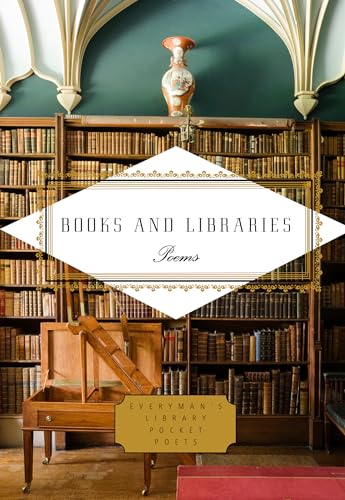 Imagen de archivo de Books and Libraries: Poems (Everyman's Library Pocket Poets Series) a la venta por HPB-Ruby