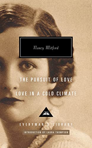 Stock image for The Pursuit of Love; Love in a Cold Climate: Introduction by Laura Thompson (Everyman's Library Contemporary Classics Series) for sale by HPB-Diamond