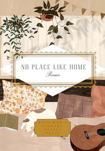 Imagen de archivo de No Place Like Home: Poems (Everyman's Library Pocket Poets Series) a la venta por Lakeside Books