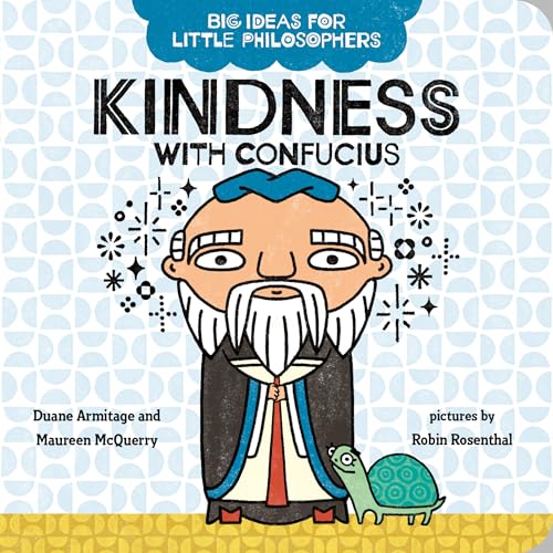 Beispielbild fr Big Ideas for Little Philosophers: Kindness with Confucius zum Verkauf von BooksRun