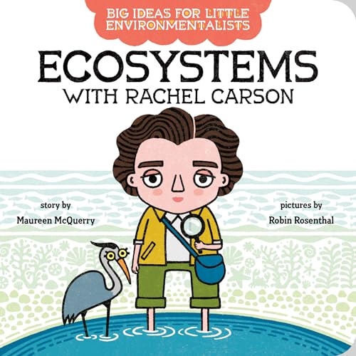 Beispielbild fr Big Ideas For Little Environmentalists: Ecosystems with Rachel Carson zum Verkauf von Better World Books