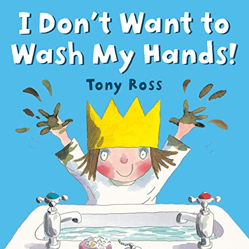 Imagen de archivo de I Don't Want to Wash My Hands! a la venta por Lakeside Books
