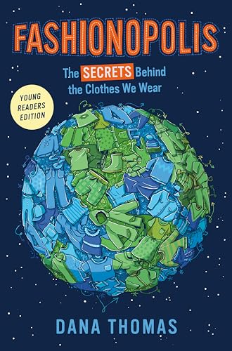 Beispielbild fr Fashionopolis (Young Readers Edition) : The Secrets Behind the Clothes We Wear zum Verkauf von Better World Books