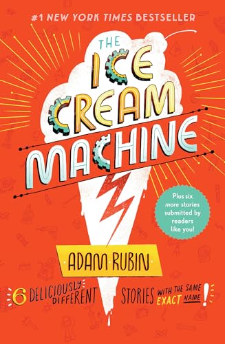 Imagen de archivo de The Ice Cream Machine: 6 Deliciously Different Stories with the Same Exact Name! a la venta por ThriftBooks-Reno