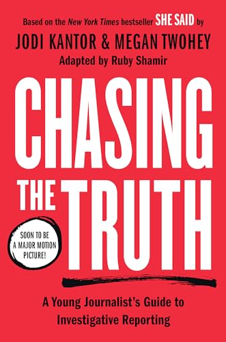 Beispielbild fr Chasing the Truth: A Young Journalists Guide to Investigative Reporting: She Said Young Readers Edition zum Verkauf von Goodwill of Colorado