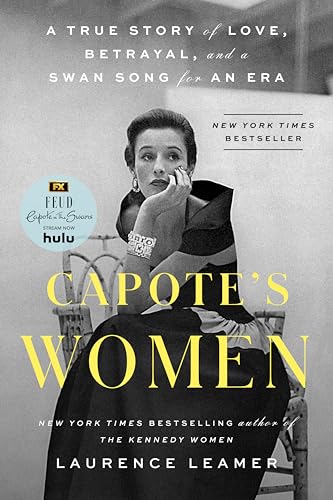 Beispielbild fr Capote's Women: A True Story of Love, Betrayal, and a Swan Song for an Era zum Verkauf von BooksRun