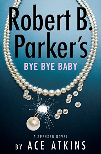 Stock image for Robert B. Parker's Bye Bye Baby for sale by ThriftBooks-Reno
