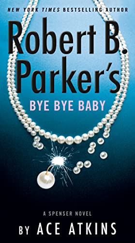 Imagen de archivo de Robert B. Parker's Bye Bye Baby (Spenser) a la venta por Decluttr