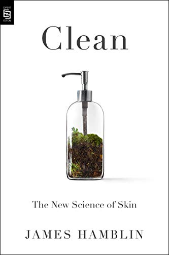 Stock image for Clean: The New Science of Skin for sale by Open Books West Loop