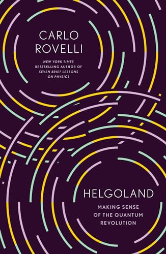 9780593328880: Helgoland: Making Sense of the Quantum Revolution